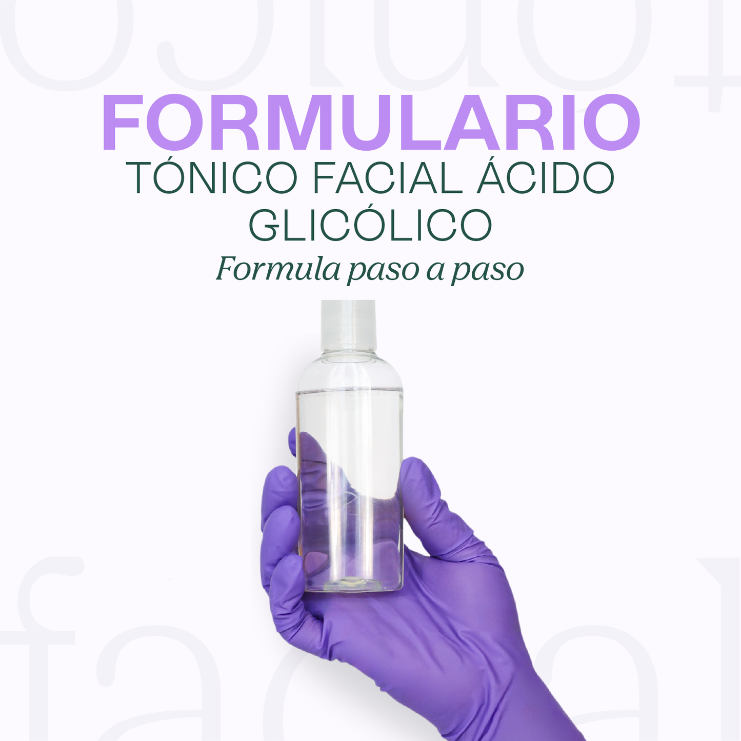 Formulario: Tónico Facial de ácido glicólico
